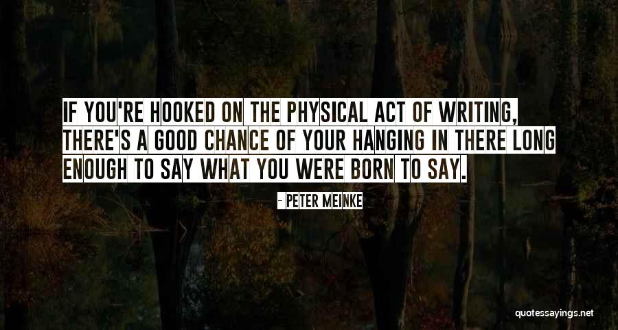 Ok Live Dhs Quotes By Peter Meinke Ok Live Dhs Quotes By Peter Meinke