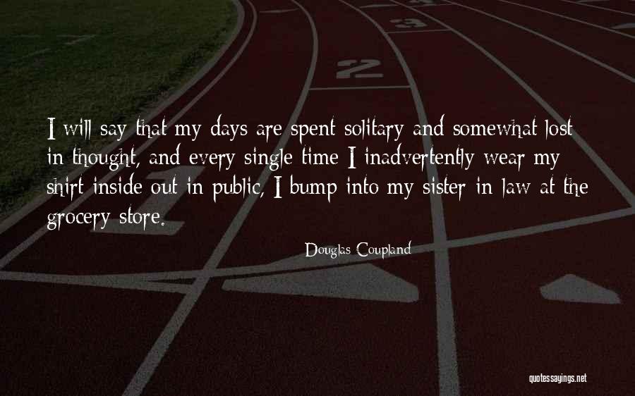 Ok Nyiroda Idopont Quotes By Douglas Coupland Ok Nyiroda Idopont Quotes By Douglas Coupland