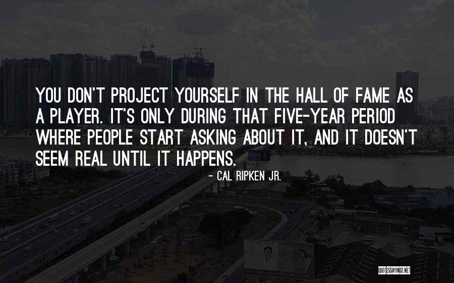 Okane Quotes By Cal Ripken Jr. Okane Quotes By Cal Ripken Jr.