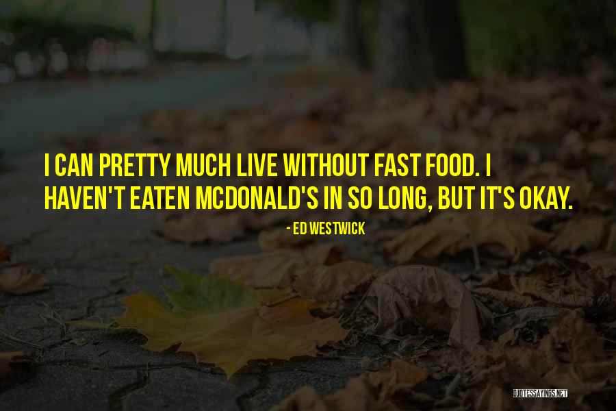 Okay Quotes By Ed Westwick Okay Quotes By Ed Westwick