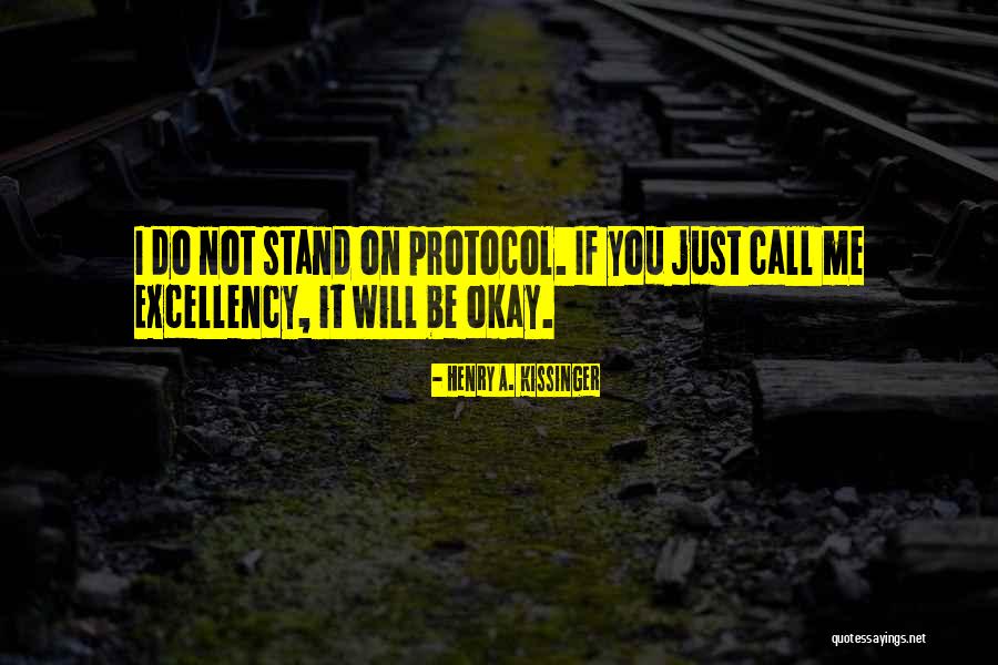 Okay Quotes By Henry A. Kissinger Okay Quotes By Henry A. Kissinger
