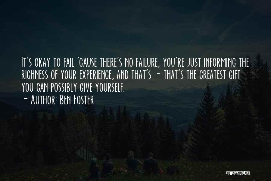 Okay To Fail Quotes By Ben Foster