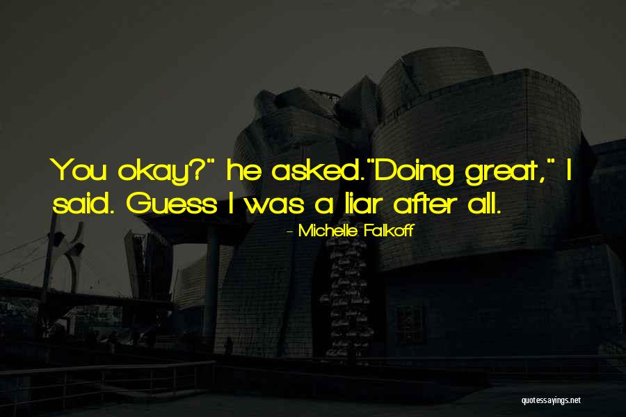 Okay You Asked Quotes By Michelle Falkoff Okay You Asked Quotes By Michelle Falkoff