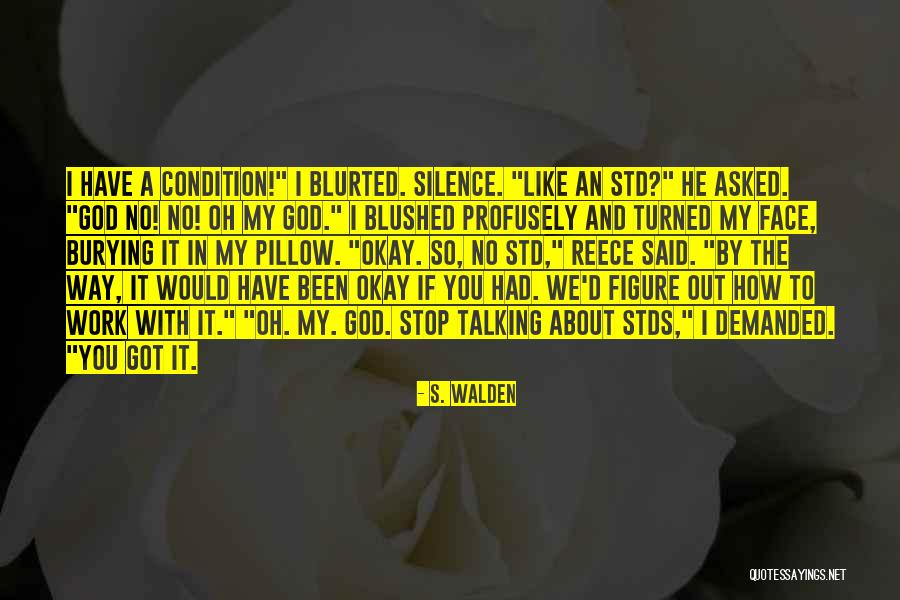 Okay You Got Quotes By S. Walden Okay You Got Quotes By S. Walden