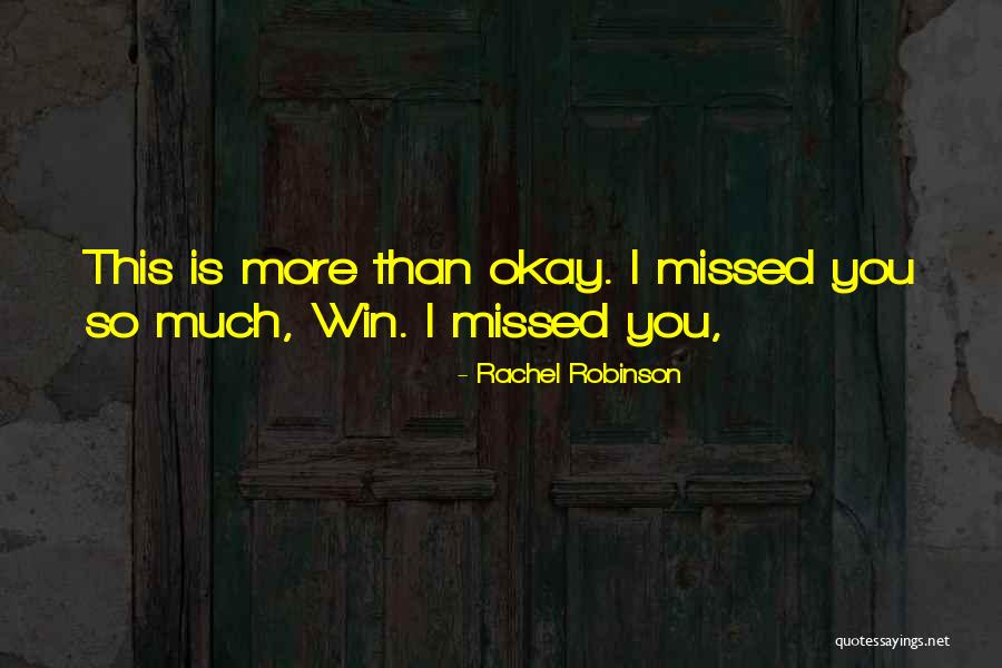 Okay You Win Quotes By Rachel Robinson Okay You Win Quotes By Rachel Robinson