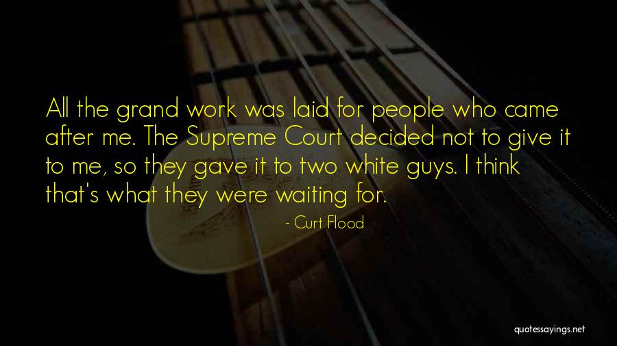 Okayandie Quotes By Curt Flood