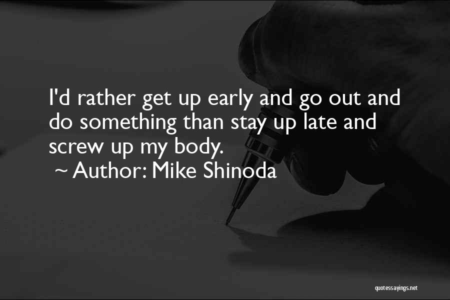 Okayandie Quotes By Mike Shinoda