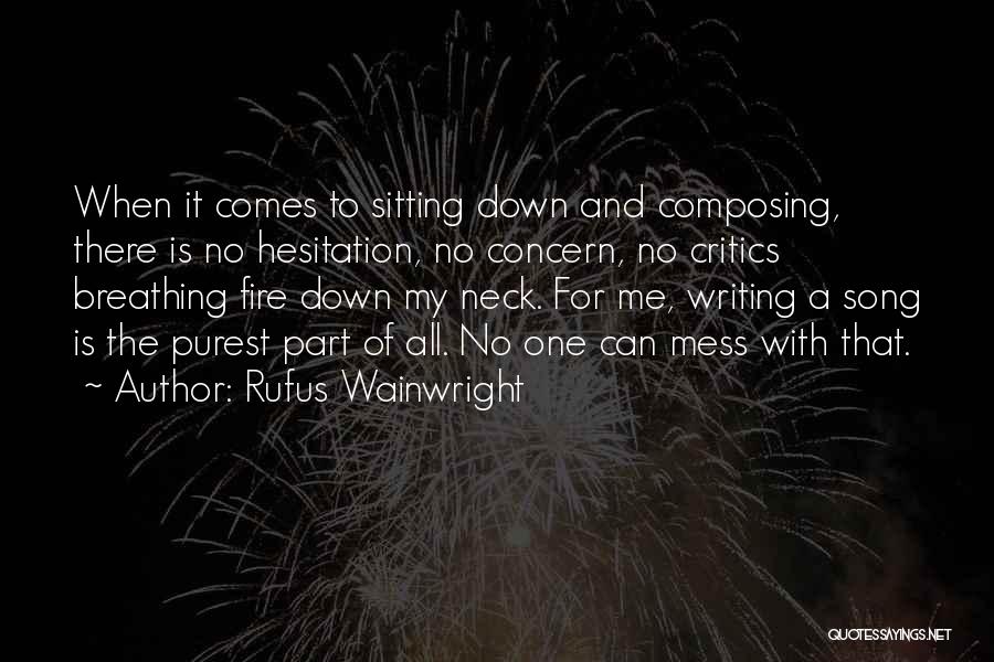 Okayanie Quotes By Rufus Wainwright