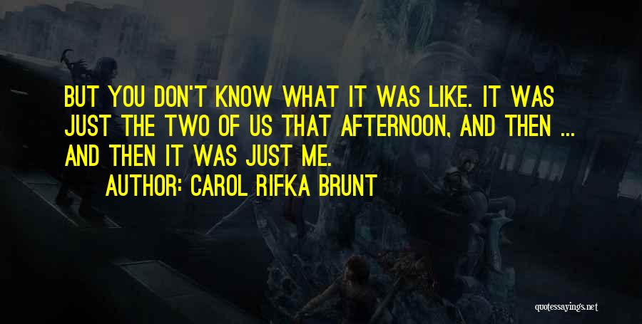 Okayed Quotes By Carol Rifka Brunt