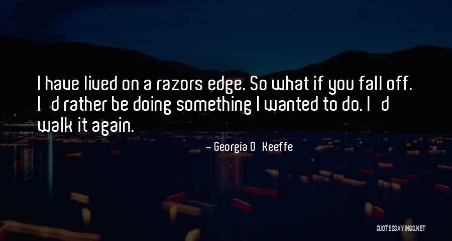 O'keeffe Quotes By Georgia O'Keeffe