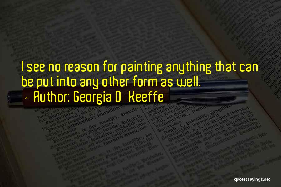 O'keeffe Quotes By Georgia O'Keeffe