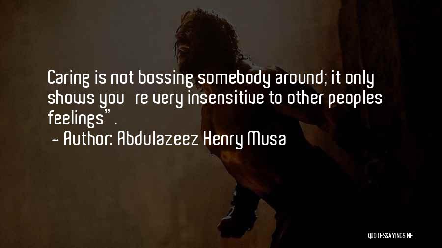 Okeffes Quotes By Abdulazeez Henry Musa