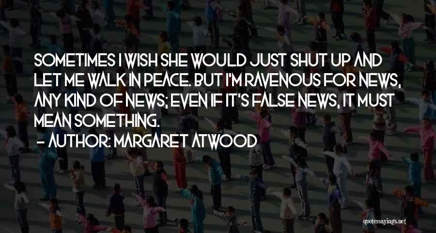 Okelley Quotes By Margaret Atwood