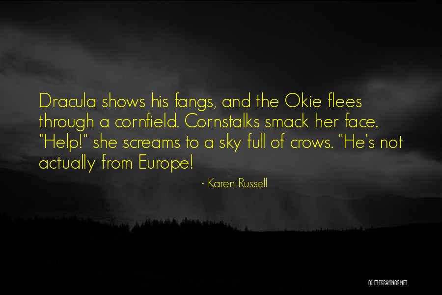 Okie Quotes By Karen Russell Okie Quotes By Karen Russell