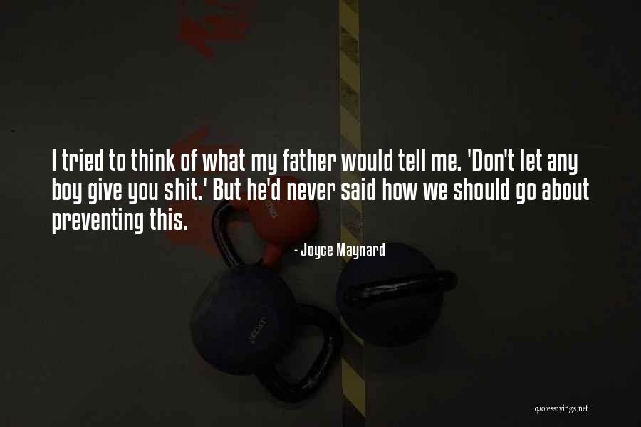 Okiemed Quotes By Joyce Maynard Okiemed Quotes By Joyce Maynard