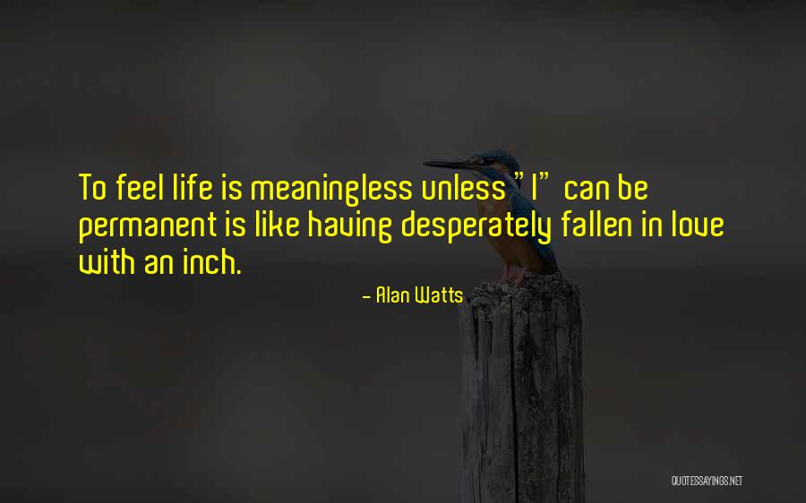 Okino Erabu Quotes By Alan Watts Okino Erabu Quotes By Alan Watts