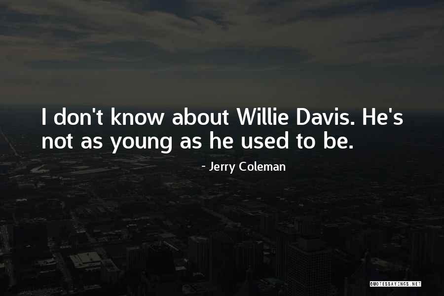 Okins Dept Quotes By Jerry Coleman Okins Dept Quotes By Jerry Coleman