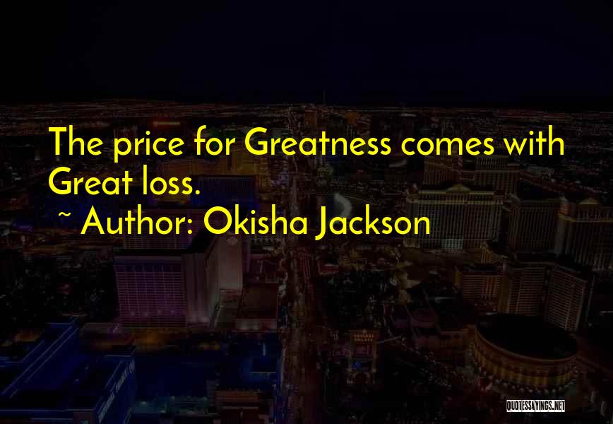 Okisha Jackson Quotes 1713324