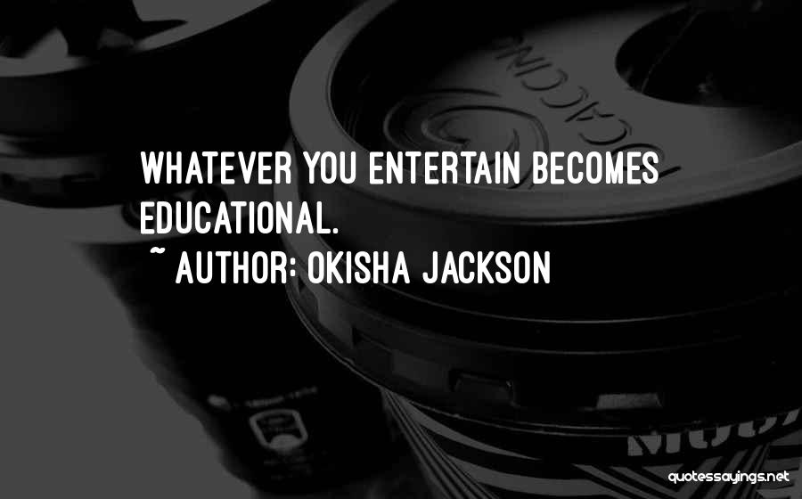 Okisha Jackson Quotes 1799519