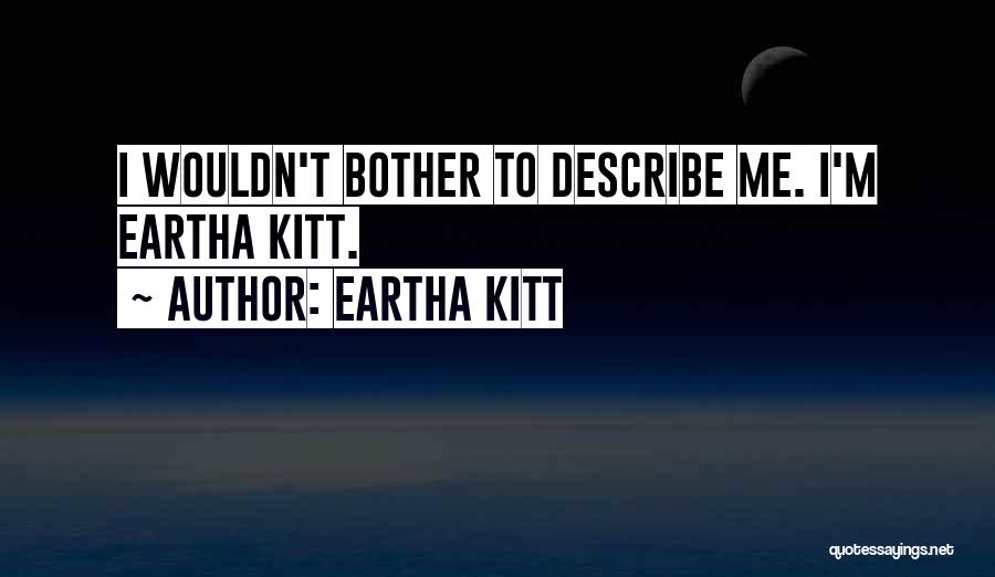 Okivana Quotes By Eartha Kitt