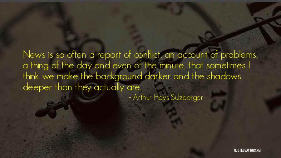 Okkies Quotes By Arthur Hays Sulzberger Okkies Quotes By Arthur Hays Sulzberger