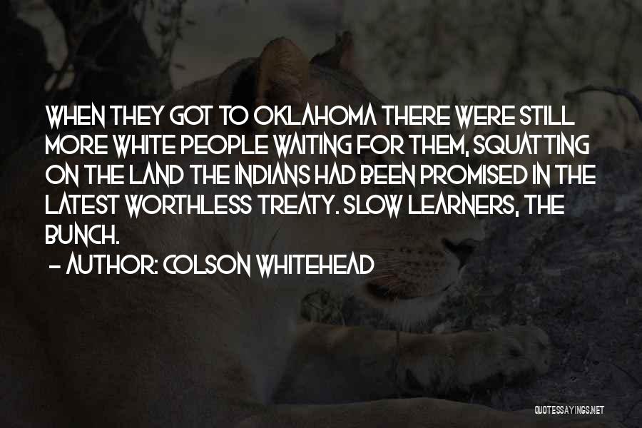 Oklahoma Quotes By Colson Whitehead