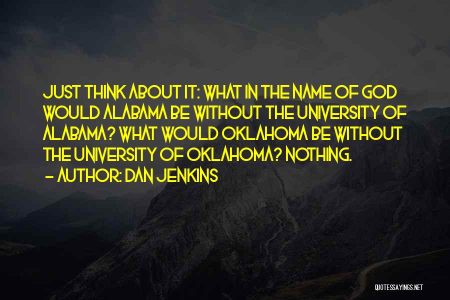 Oklahoma Quotes By Dan Jenkins