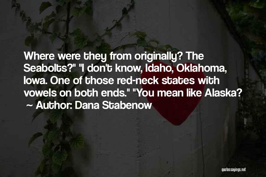 Oklahoma Quotes By Dana Stabenow
