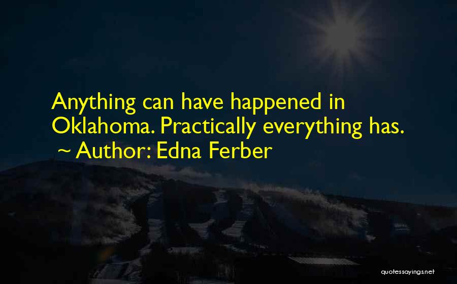 Oklahoma Quotes By Edna Ferber