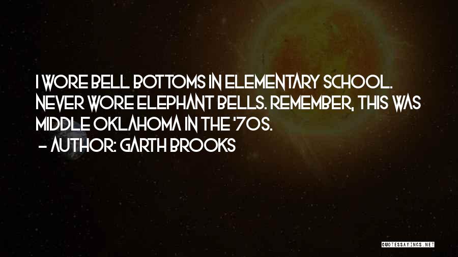 Oklahoma Quotes By Garth Brooks