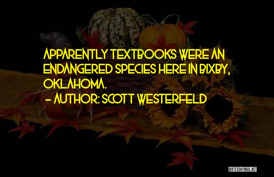 Oklahoma Quotes By Scott Westerfeld