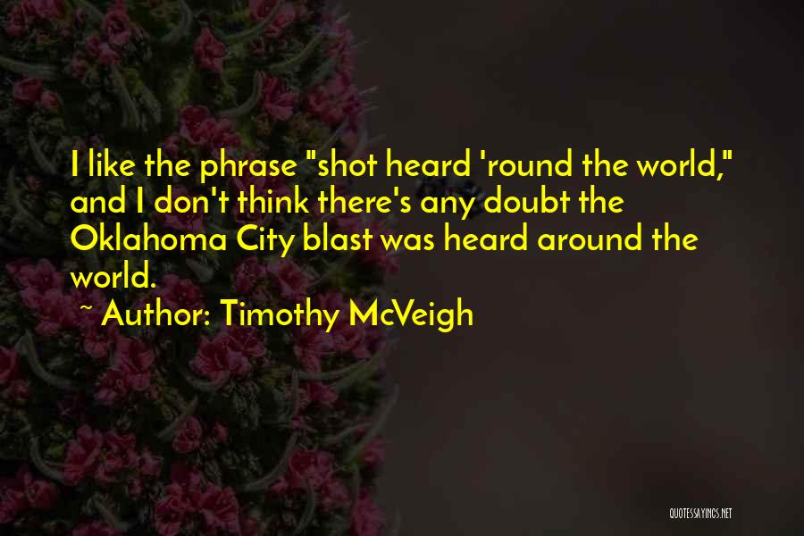 Oklahoma Quotes By Timothy McVeigh