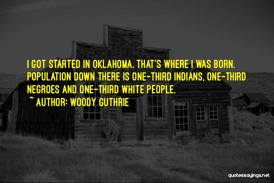 Oklahoma Quotes By Woody Guthrie