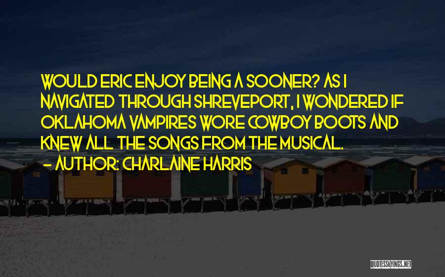 Oklahoma Sooner Quotes By Charlaine Harris