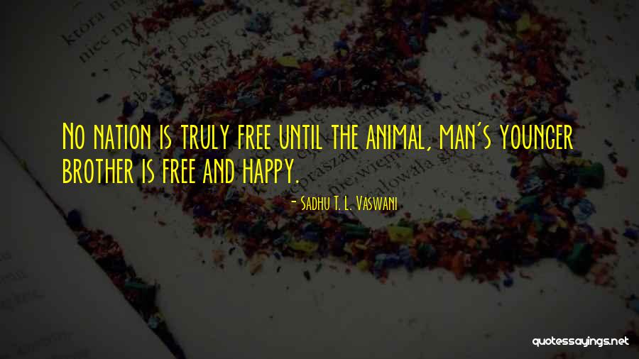 Oklahomans For The Arts Quotes By Sadhu T. L. Vaswani Oklahomans For The Arts Quotes By Sadhu T. L. Vaswani