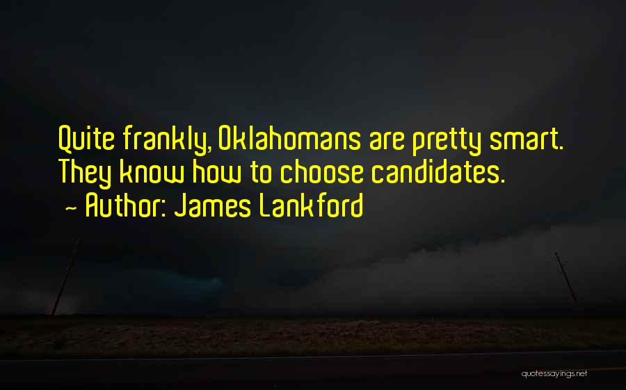 Oklahomans Quotes By James Lankford