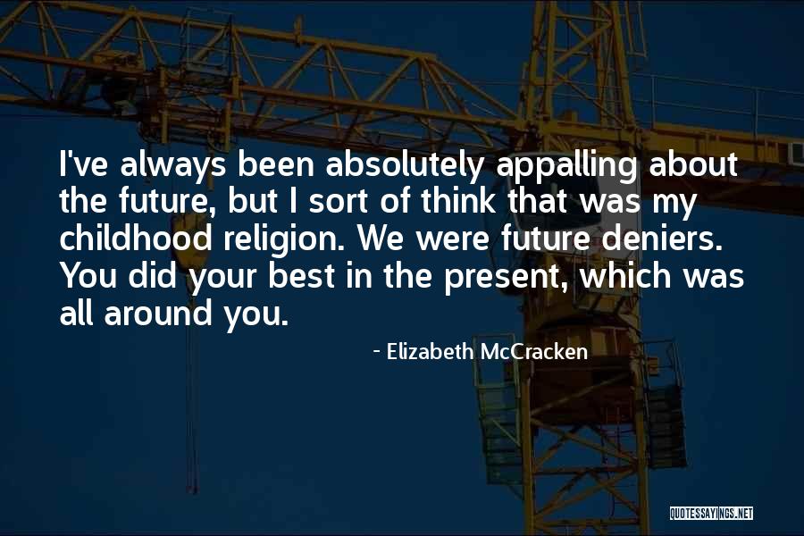 Okochi Lake Quotes By Elizabeth McCracken Okochi Lake Quotes By Elizabeth McCracken