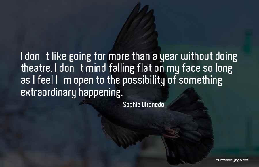 Okonedo Sophie Quotes By Sophie Okonedo Okonedo Sophie Quotes By Sophie Okonedo