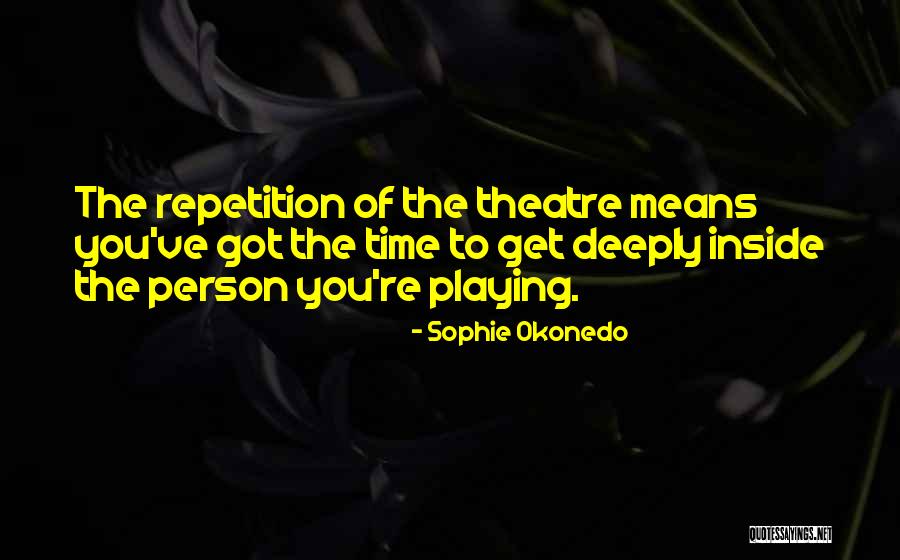 Okonedo Sophie Quotes By Sophie Okonedo Okonedo Sophie Quotes By Sophie Okonedo