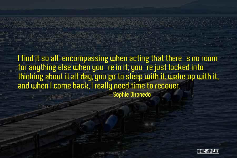 Okonedo Sophie Quotes By Sophie Okonedo Okonedo Sophie Quotes By Sophie Okonedo
