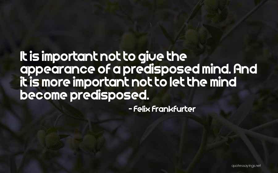Okoniewski Oswego Quotes By Felix Frankfurter Okoniewski Oswego Quotes By Felix Frankfurter