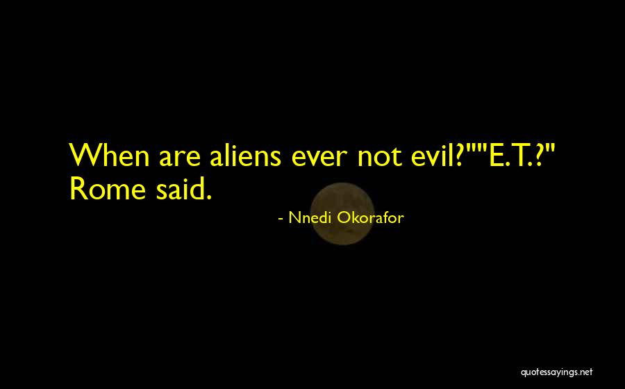 Okorafor Quotes By Nnedi Okorafor Okorafor Quotes By Nnedi Okorafor