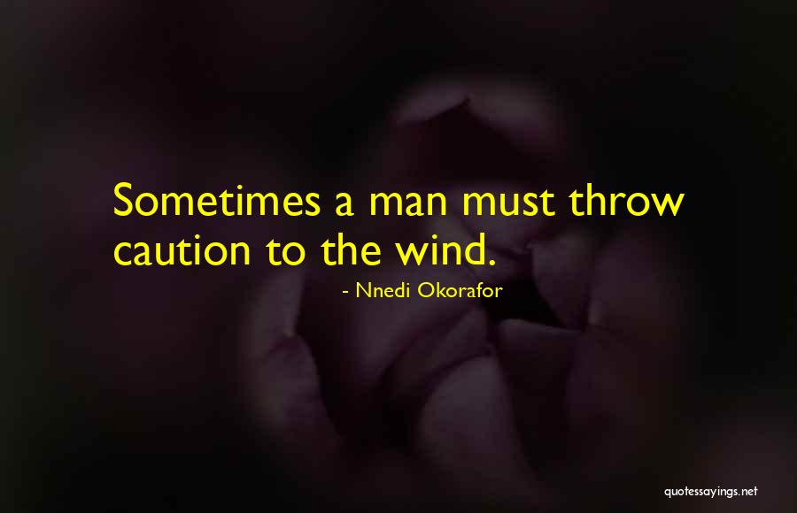 Okorafor Quotes By Nnedi Okorafor Okorafor Quotes By Nnedi Okorafor