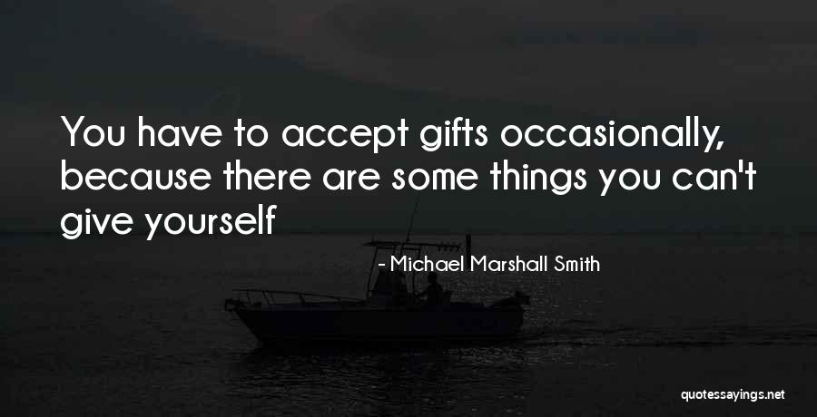 Okorie Alexius Quotes By Michael Marshall Smith Okorie Alexius Quotes By Michael Marshall Smith