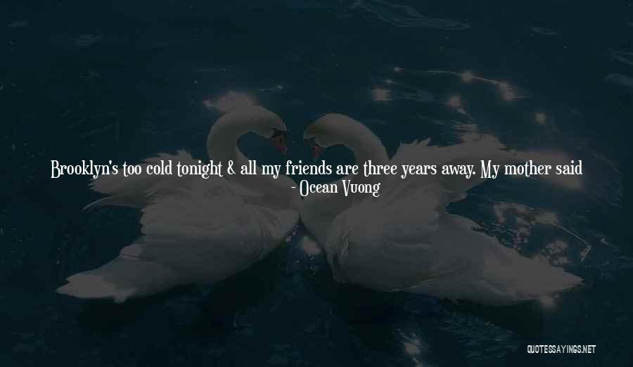 Okoronkwo Oklahoma Quotes By Ocean Vuong Okoronkwo Oklahoma Quotes By Ocean Vuong