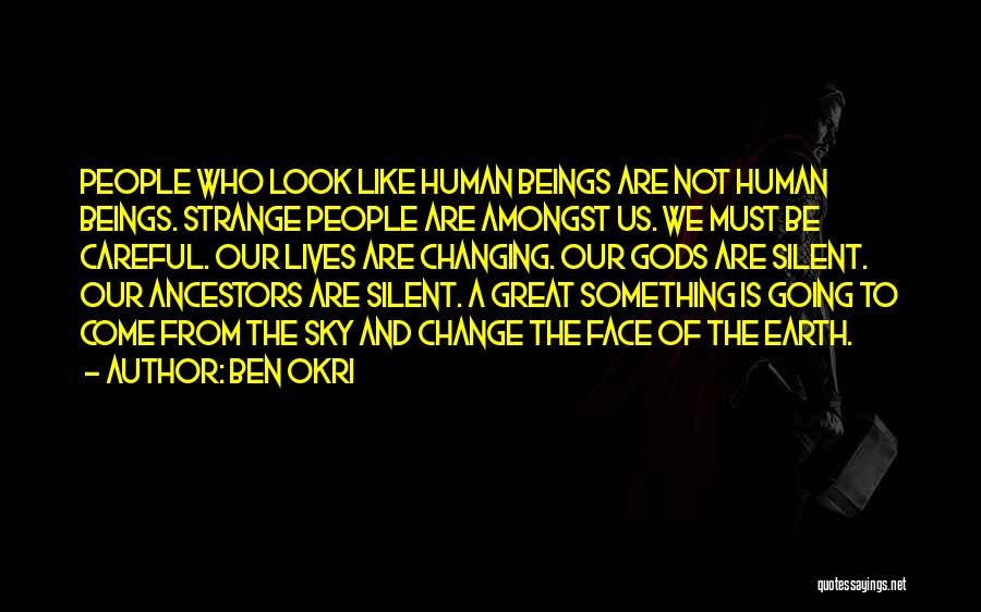 Okri Quotes By Ben Okri