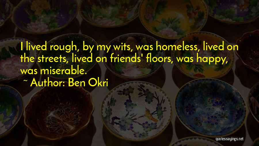 Okri Quotes By Ben Okri