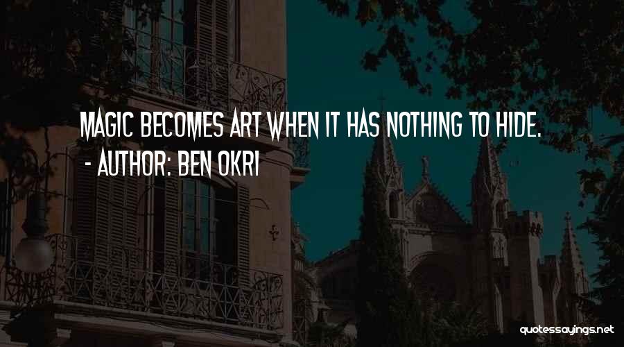 Okri Quotes By Ben Okri