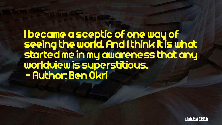 Okri Quotes By Ben Okri