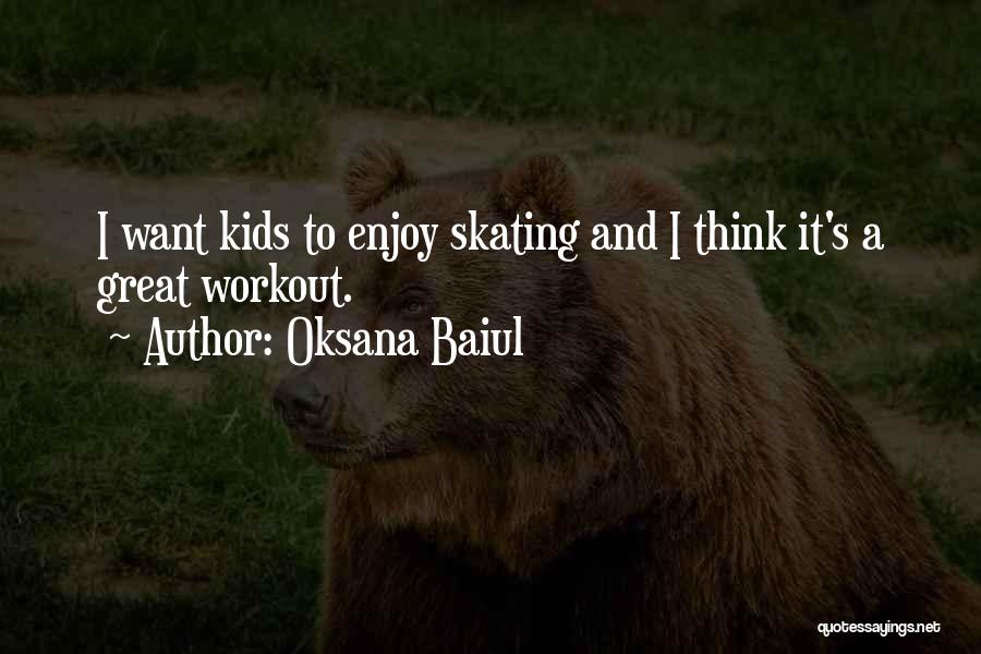 Oksana Baiul Quotes 1275075